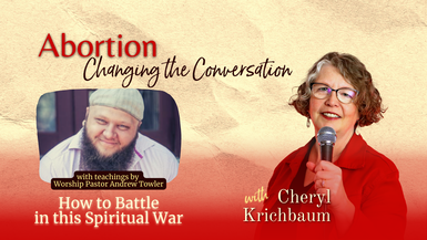 ACC04- How to Battle In This Spiritual War - Abortion: Changing The Conversation