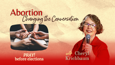 ACC6- Pray Before Elections - Abortion: Changing The Conversation