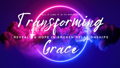 TGTV04-Transforming Grace TV With LaShawn & Marc Dobbs