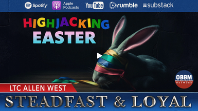 SL62-Highjacking Easter - Steadfast & Loyal TV