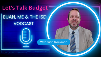 EMISD04-Let's Talk School Budget - Euan, Me, & The ISD