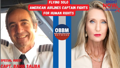 RN80-Airline Pilot Captian Fights for Human Rights - Right Now with Ann Vandersteel