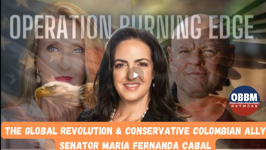 RN77-The Global Revolution and Conservative Colombian Ally Senator Maria Fernanada Cabal - Right Now with Ann Vandersteel