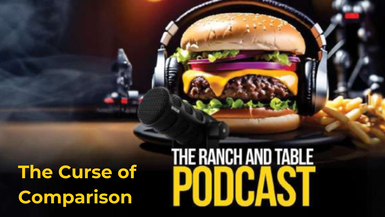 RTTV22-The Curse of Comparison - Ranch and Table TV