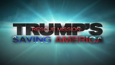 Ad-Trump's Rescue Mission Saving America