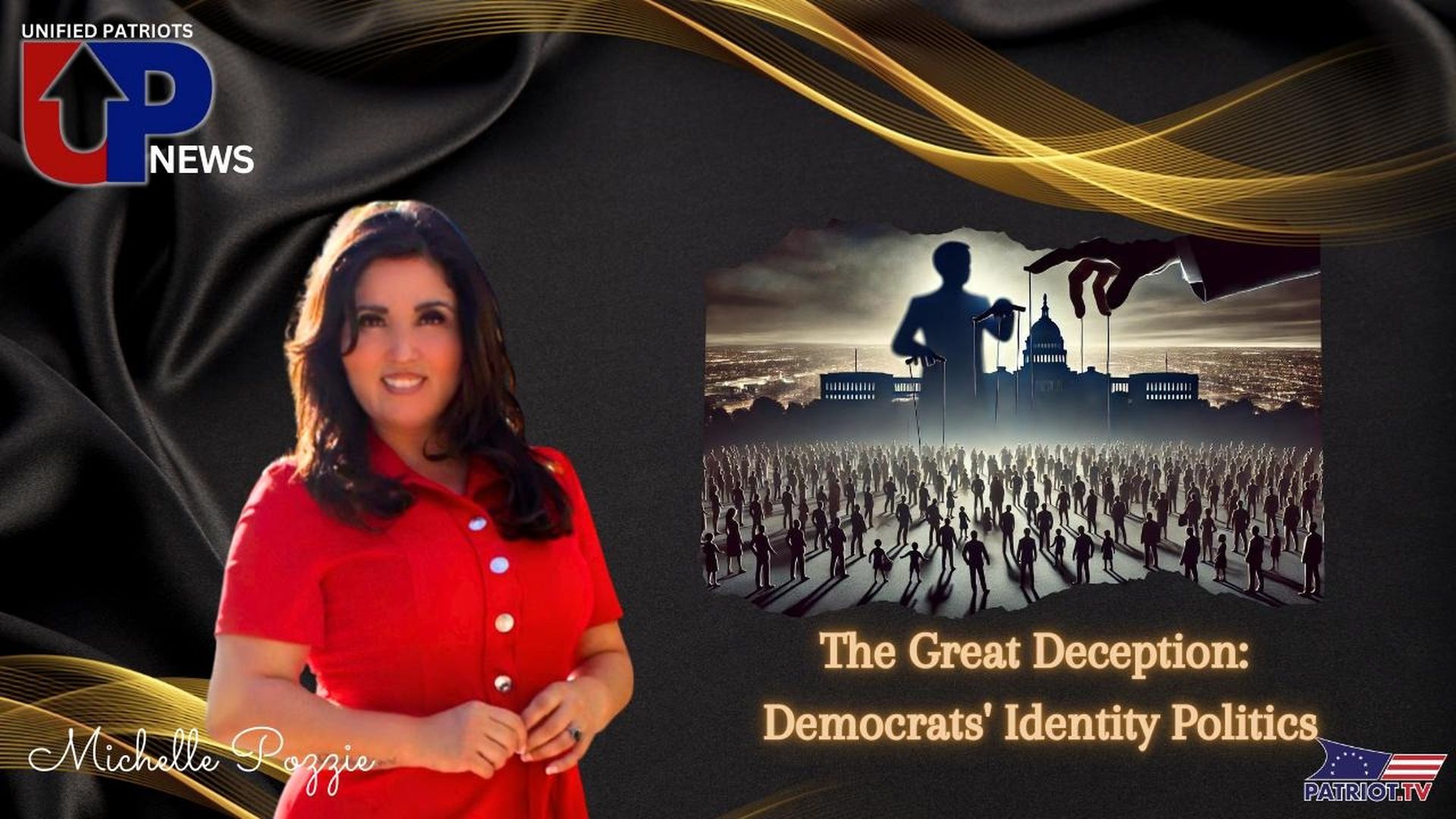 UPN67-The Great Deception - Democrats and Identity Politics - Unified Patriot News