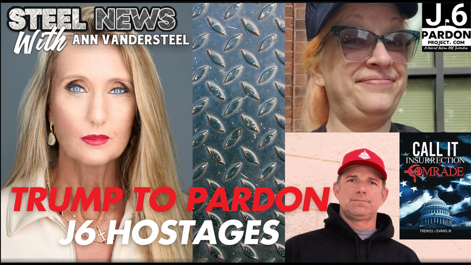 RN176-Steel News - Trump To Pardon J6 Political Hostages