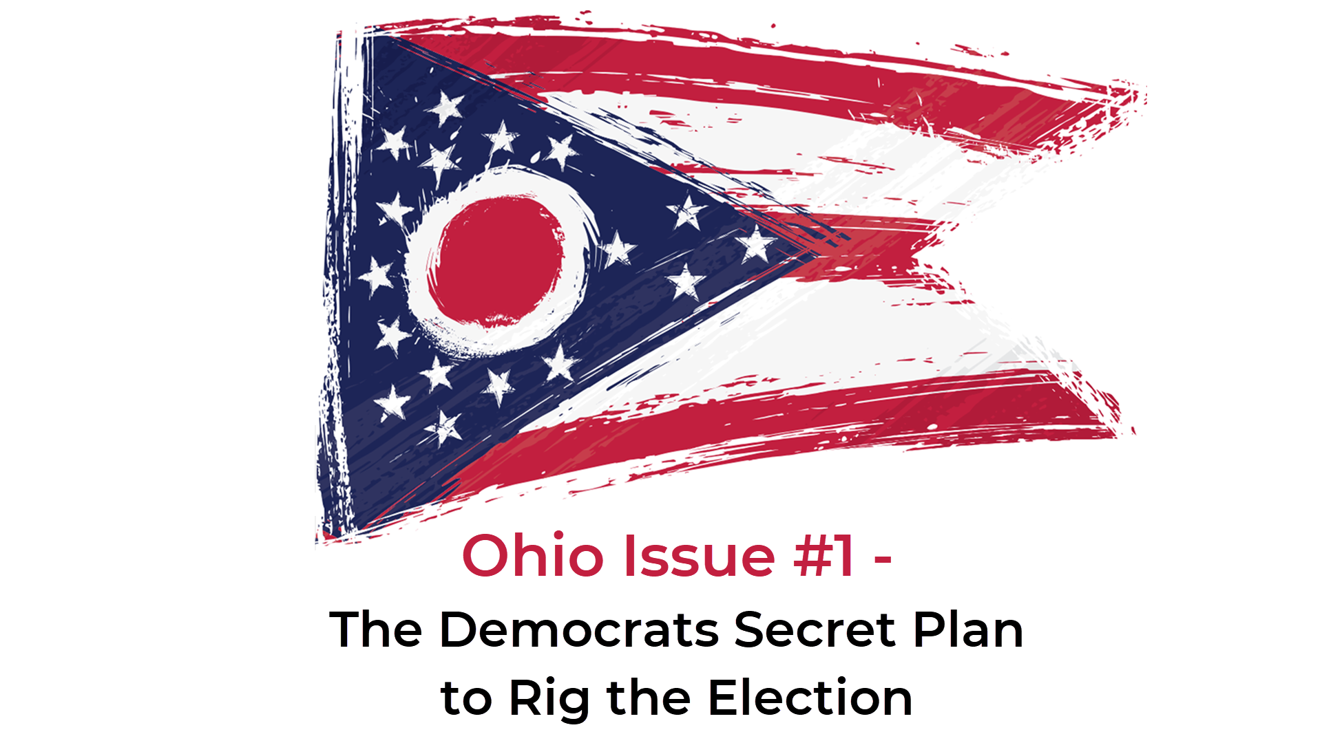 OPN09-Ohio Issue #1 - The Democrats Secret Plan to Rig the Election - Ohio Political News