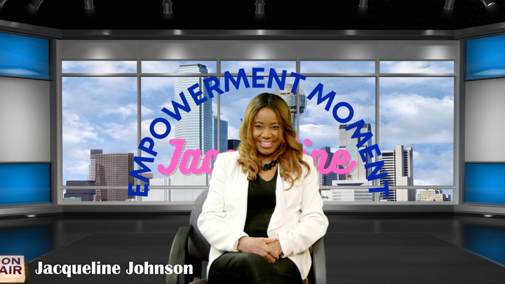 Empowerment Moment With Jacqueline