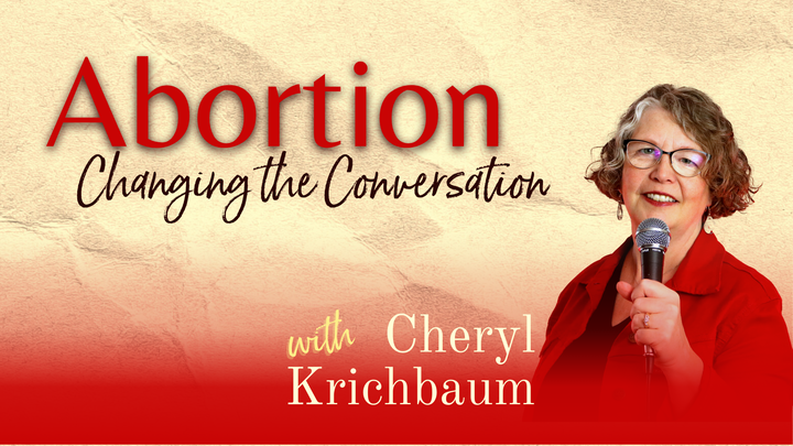 Abortion: Changing The Conversation