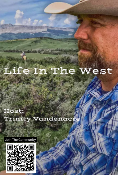 Life In The West with Trinity Vandenacre