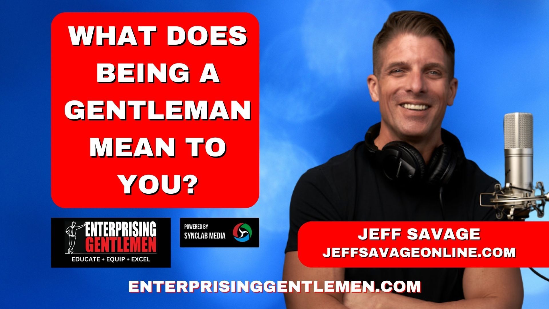 Jeff Savage - What it Means to Be a Gentleman