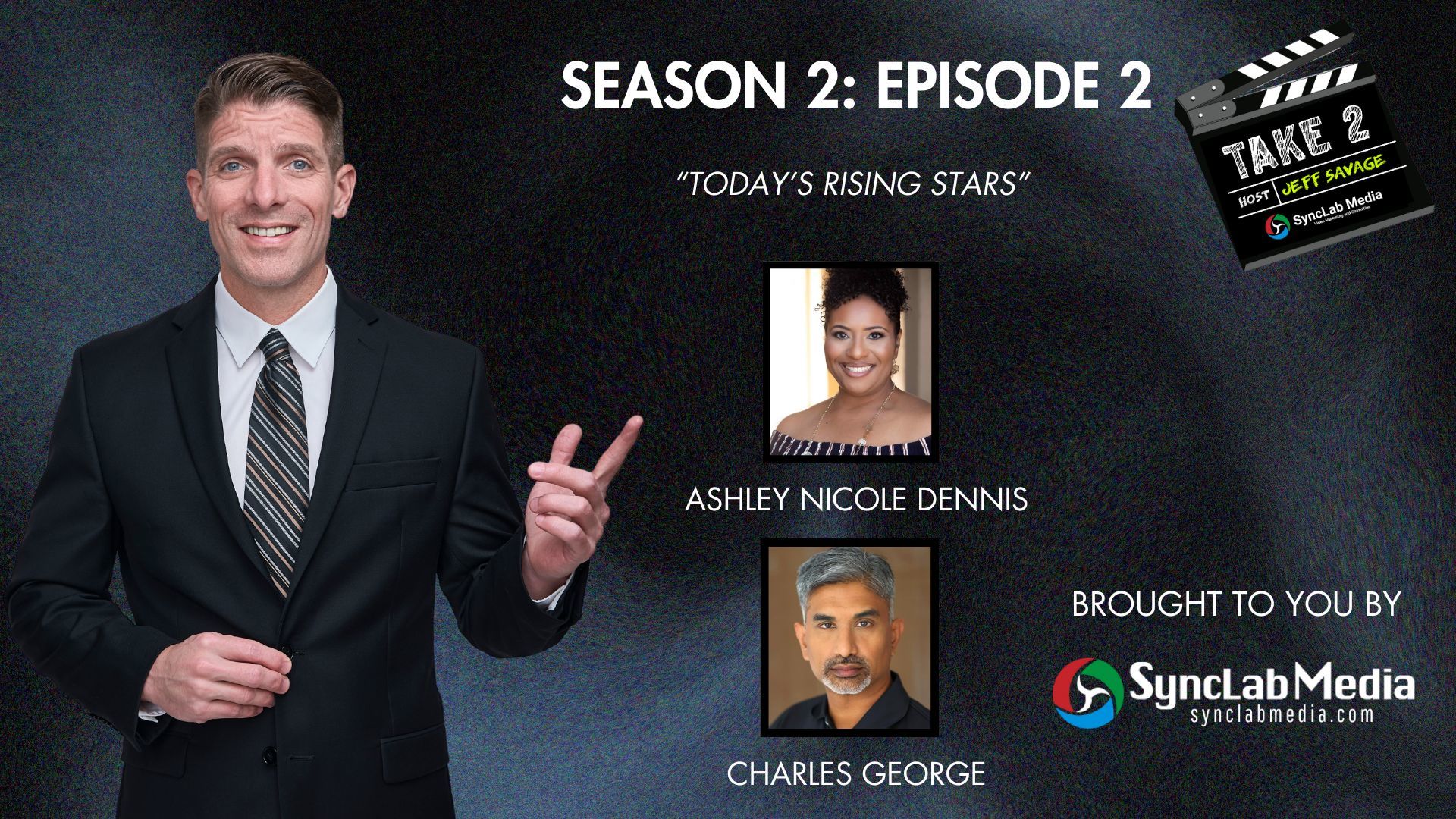 Season 2 Ep 2 - Today's Rising Stars