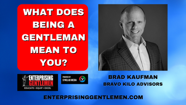 Brad Kaufman - What It Means to be a Gentleman