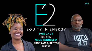 Equity in Energy: Fund 17's Keion Hennessey